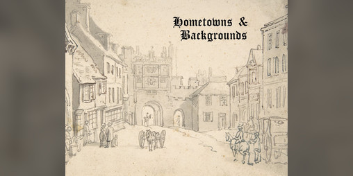 Cover image for Hometowns & Backgrounds