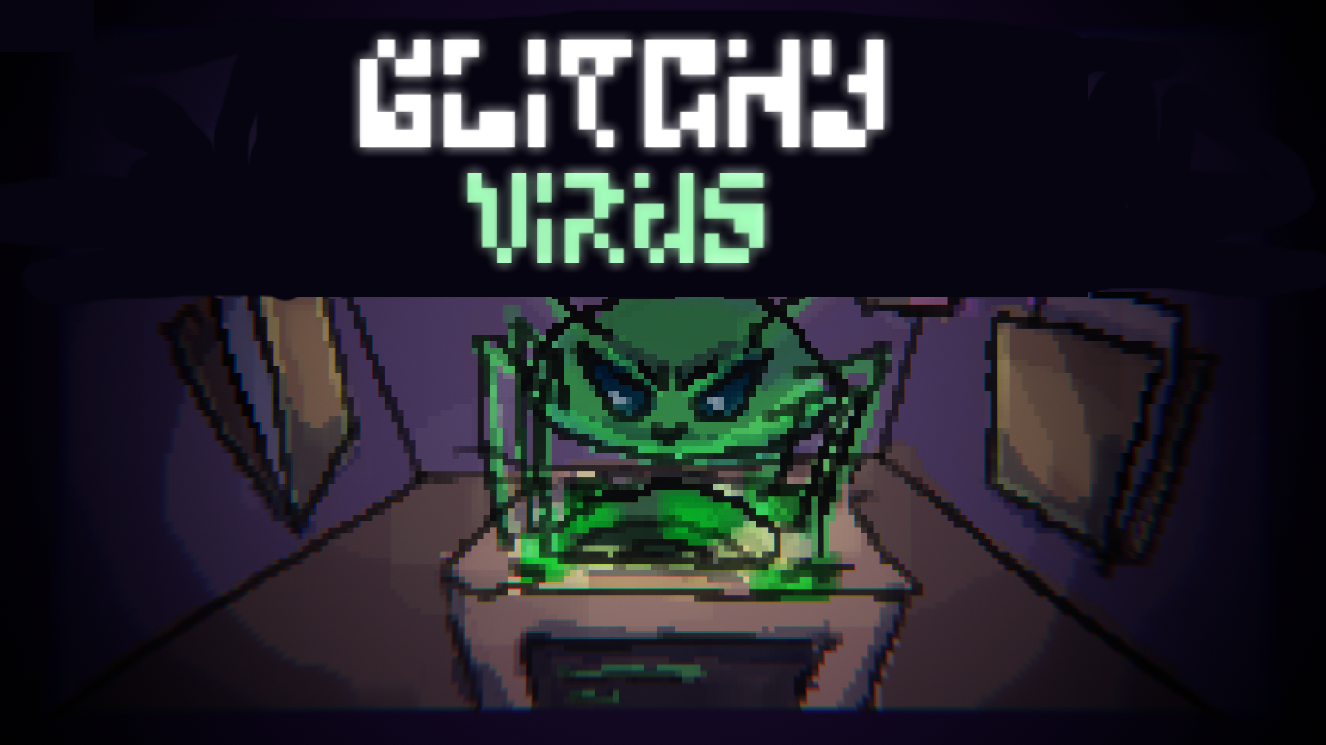 *** GLITCHY VIRUS *** - the ultimate super glitch