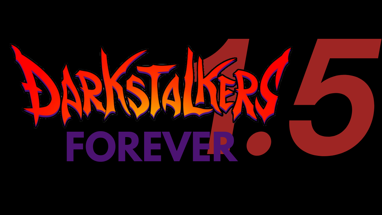 Darkstalkers : Forever 1.5 ( + Darkstalkers : Forever v3.1 )