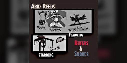 Cover image for Arid Reeds Chapter 1: Rivers and Shores
