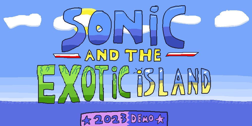 Sonic And The Exotic Island: 2023 DEMO