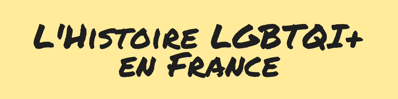 L'histoire LGBTQI+ en France - Une date par jour
