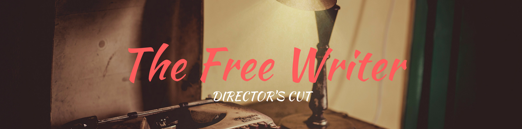 The Free Writer: Director’s cut