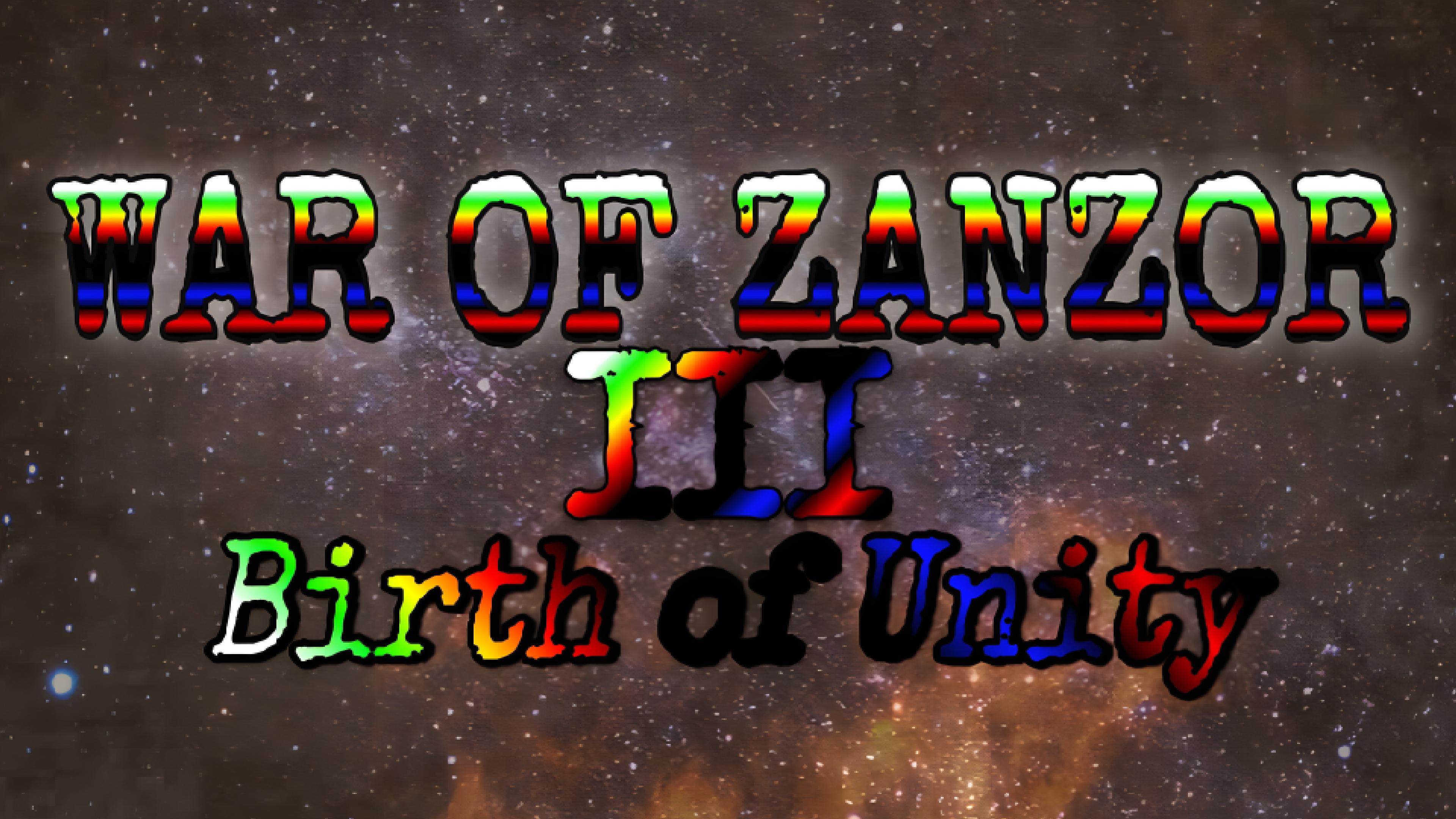 War of Zanzor III: Birth of Unity
