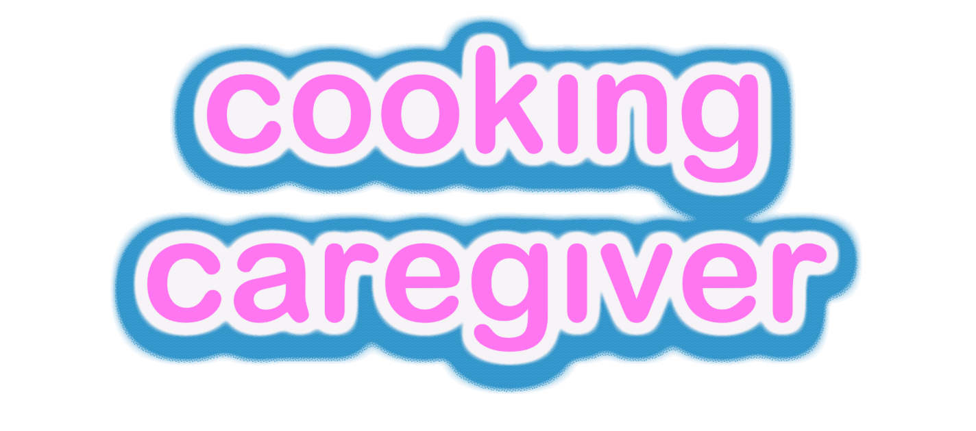 Cooking Caregiver