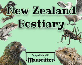 New Zealand Bestiary   - New creatures for Mausritter 