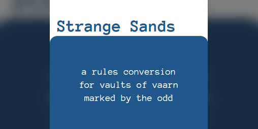 Cover image for Strange Sands: An Into the Odd Conversion for Vaults of Vaarn