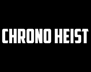 Chrono Heist