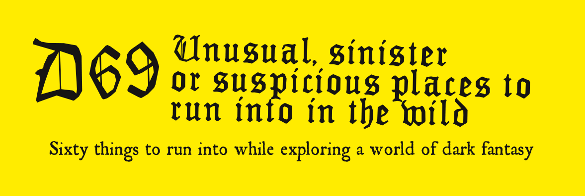 Cover image for D69 Unusual, sinister or suspicious places to run into