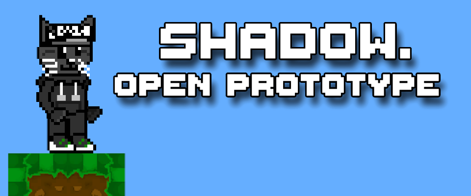 Shadow. Open Prototype (Game Canceled)