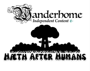 Wanderhome: Hæth After Humans   - A post-post-apocalyptic Wanderhome supplement 