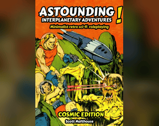 Astounding Interplanetary Adventures: Cosmic Edition   - Retro sci-fi roleplaying 