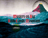 Mystery on Big Rock Candy Mountain