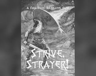 Strive, Strayer!   - A faux-school roleplaying game 