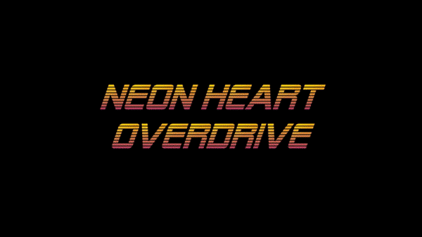 Neon Heart Overdrive