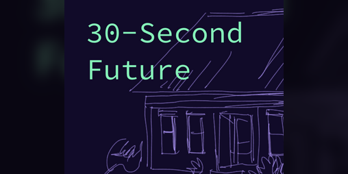 Cover image for 30-Second Future (Demo)