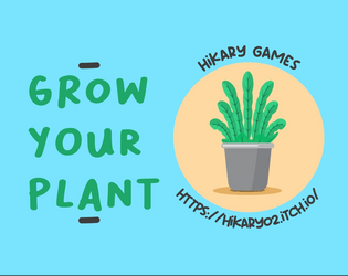 Grow your plant  