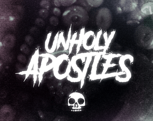 Unholy Apostles   - Losing your mind has never been this fun. 