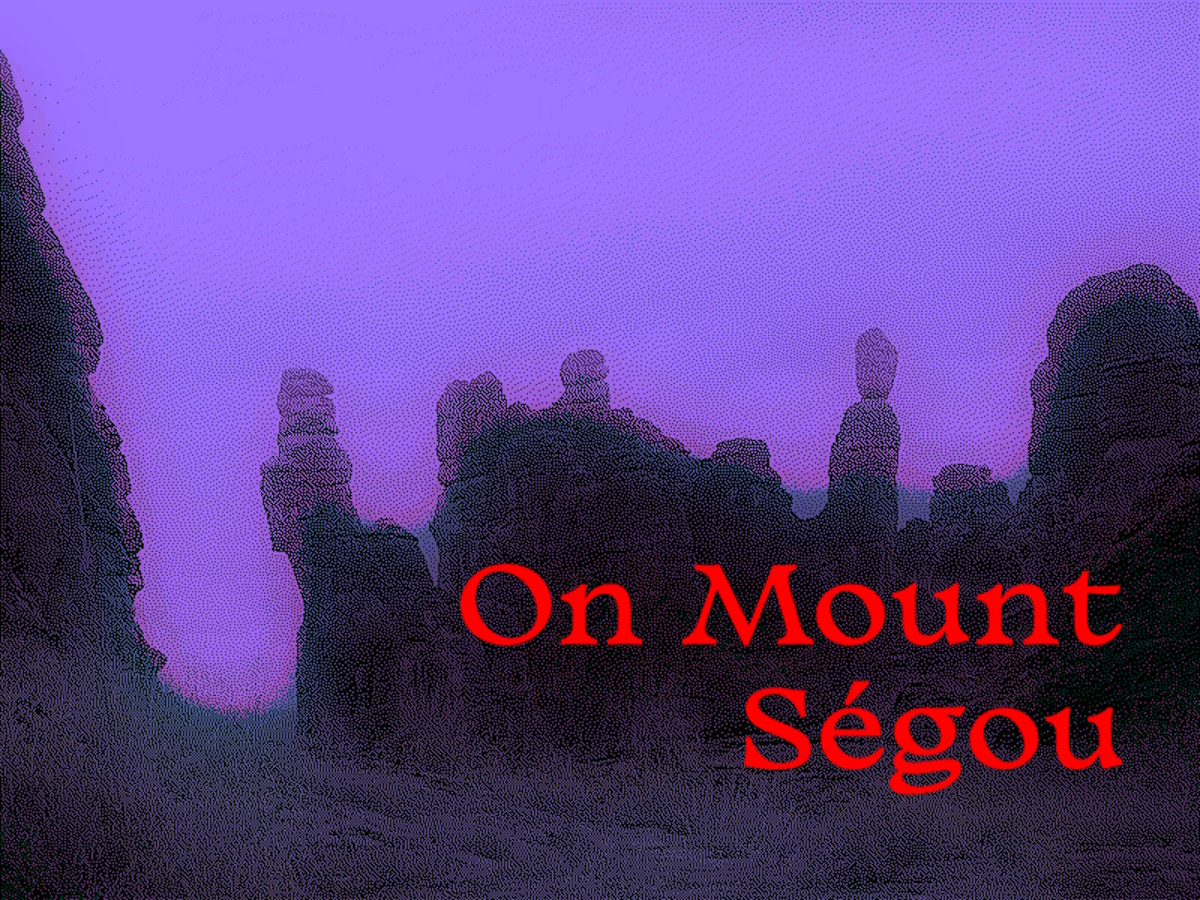 On Mount Ségou