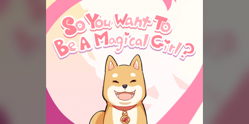 Cover image for So you want to be a magical girl?
