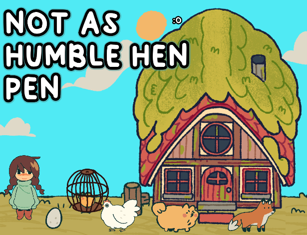Cover image for Not As Humble Hen Pen [Godot 4] (Day 5)