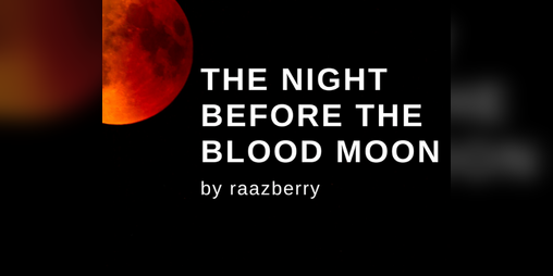 Cover image for THE NIGHT BEFORE THE BLOOD MOON