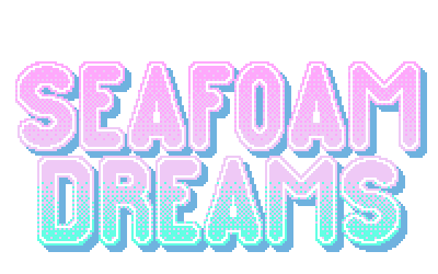 SEAFOAM DREAMS