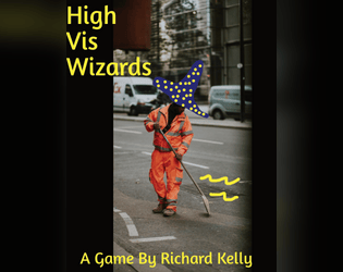 High Vis Wizards   - I'll be honest I don't know if this is an RPG. 