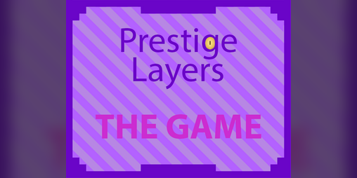 Cover image for Prestige Layers THE GAME