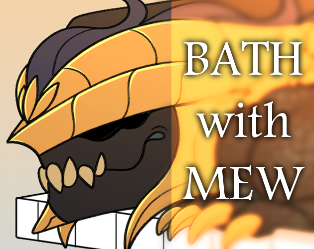 Bath with MEW