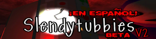 Slendytubbies V2 Beta En Español