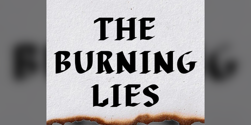 Cover image for The Burning Lies: Witches, Radical Feminists, and Nazis