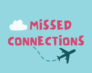 Missed Connections   - Who might you meet in an airport? 