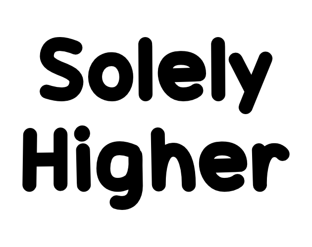 Solely Higher