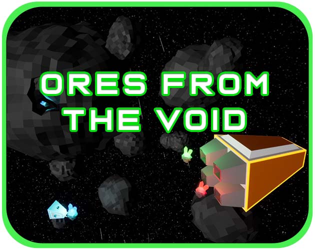 Ores from the Void