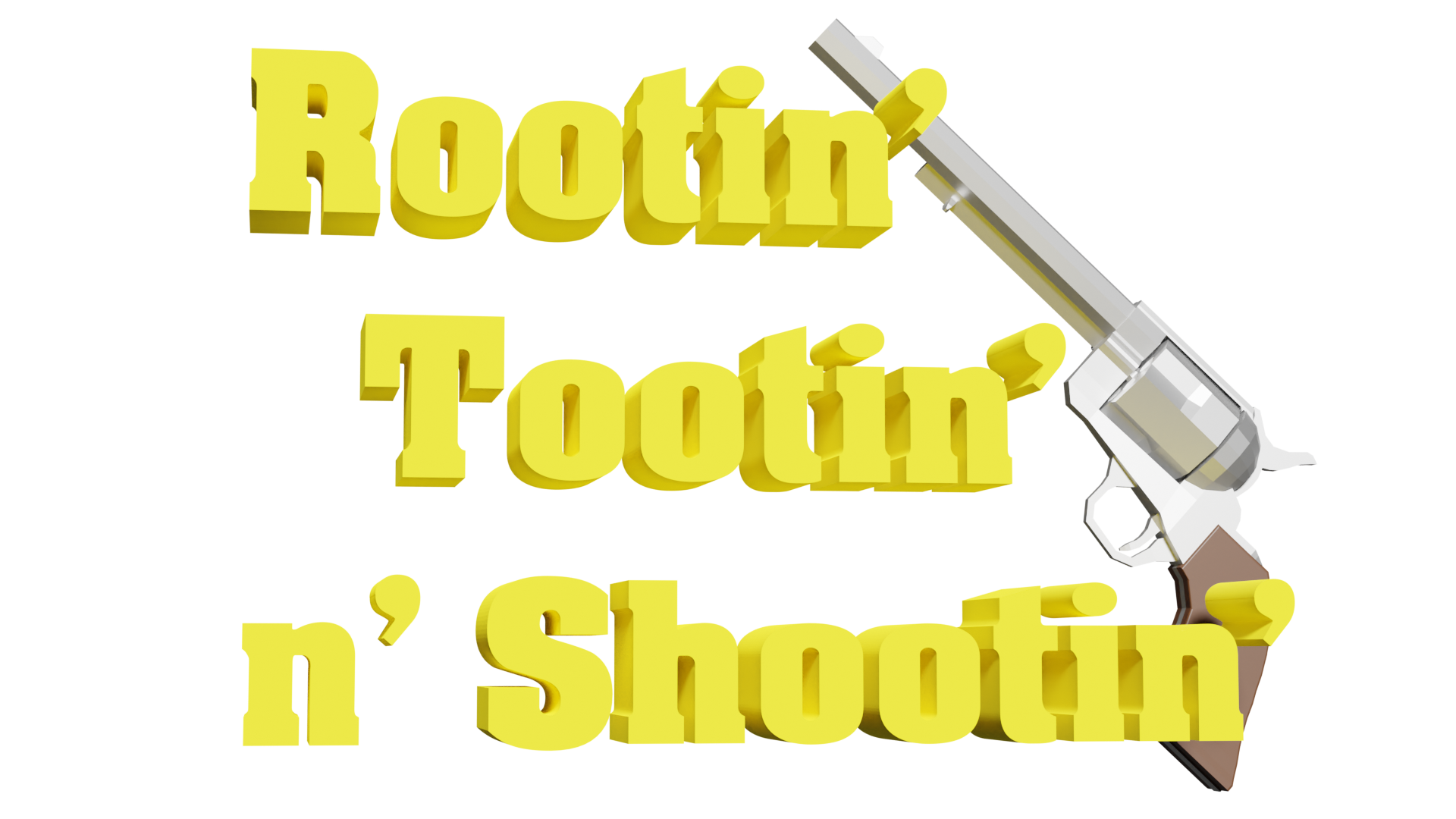 Rootin' Tootin' n' Shootin'