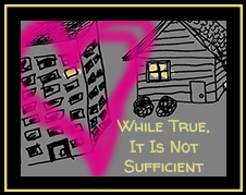Cover image for While True, It Is Not Sufficient