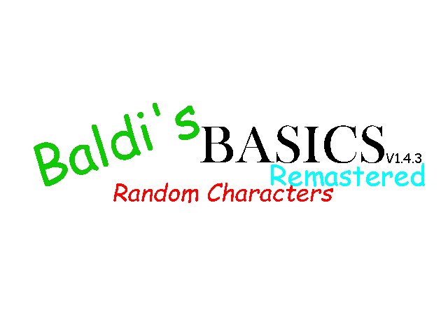 Baldi's Basics Random Characters Remastered - Baldis 1.4.3 Decompile Mod