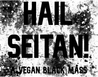 Hail Seitan!  