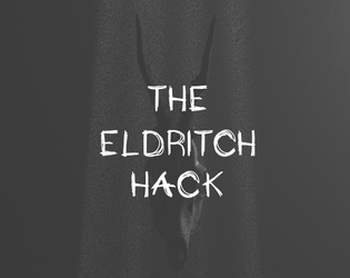 The Eldritch Hack  