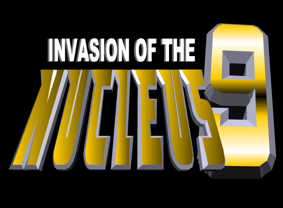 Cover image for Invasion of the Nucleus Nine
