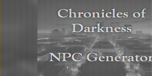 Cover image for Chronicles of Darkness - NPC Generator