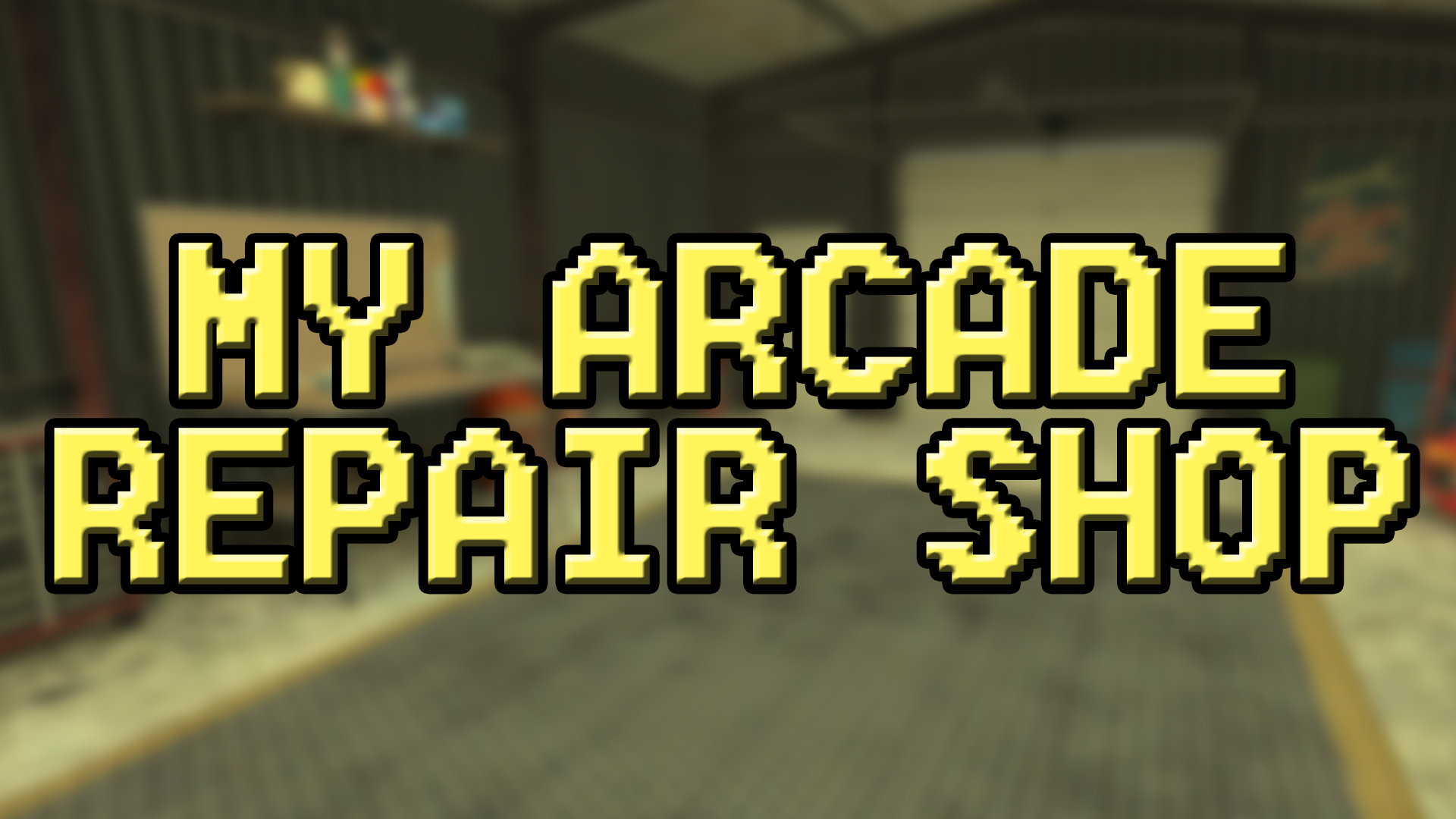 My Arcade Repair Shop Demo by CTNeptune