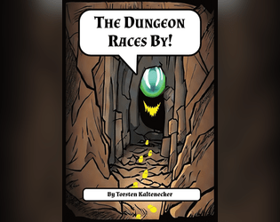 The Dungeon races by!   - Escape a crumbling ruin! An adaptation of LOST IN THE DARK 