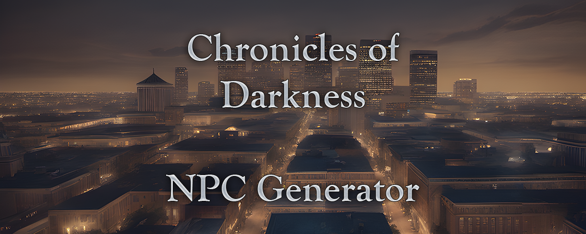 Chronicles of Darkness - NPC Generator