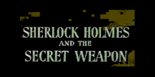 Cover image for Sherlock Holmes and The Secret Weapon for Commodore 64