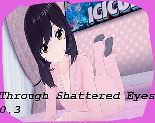 Through Shattered Eyes(18+) 0.3
