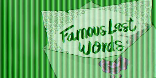 Cover image for Famous Last Words