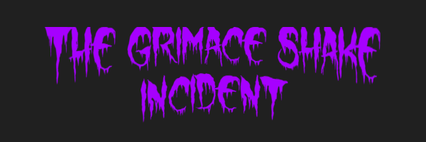 The Grimace Shake Incident