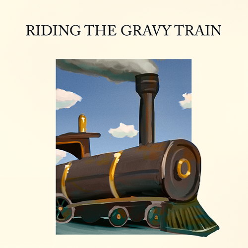 Riding the Gravy Train